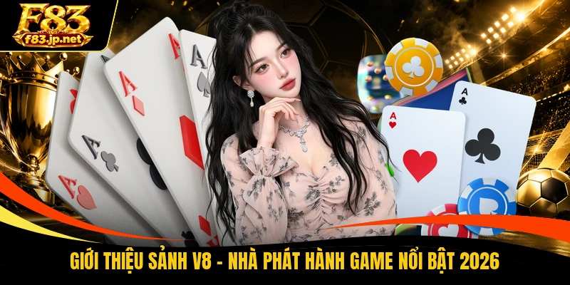 Giới Thiệu Sảnh V8